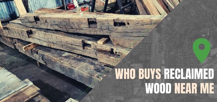 Who Buys Reclaimed Wood Near Me