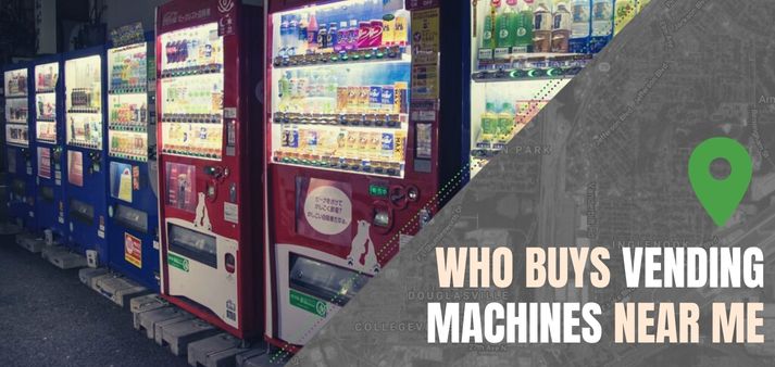 Who Buys Vending Machines Near Me